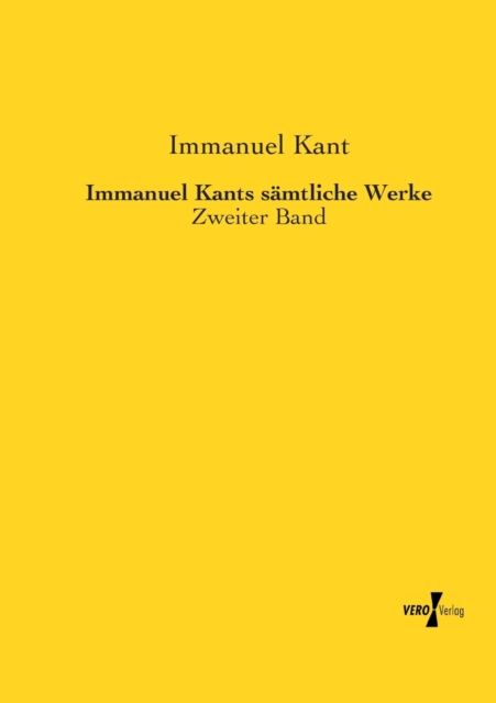 Immanuel Kants samtliche Werke : Zweiter Band, Paperback / softback Book