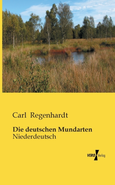 Die deutschen Mundarten : Niederdeutsch, Paperback / softback Book