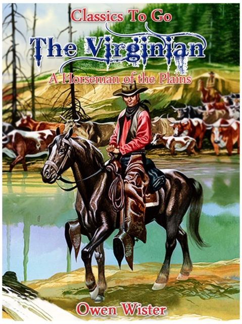 The Virginian, a Horseman of the Plains, EPUB eBook