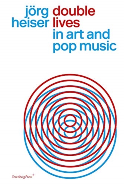 Double Lives in Art and Pop Music, Paperback / softback Book