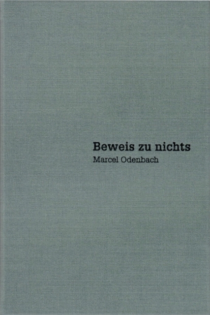 Marcel Odenbach - Beweis zu nichts / Proof of Nothing, Hardback Book