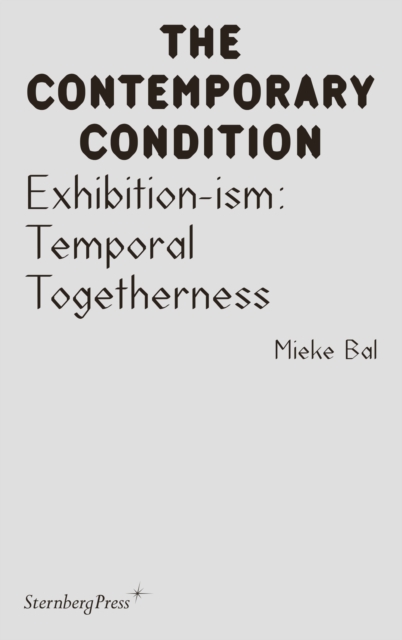 Exhibition-ism : Temporal Togetherness, Paperback / softback Book