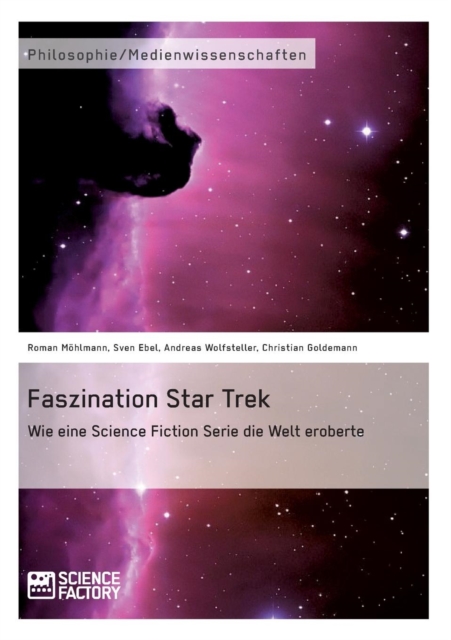 Faszination Star Trek : Wie eine Science Fiction Serie die Welt eroberte, Paperback / softback Book