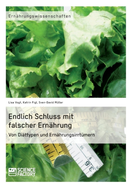 Endlich Schluss mit falscher Ernahrung : Von Diattypen und Ernahrungsirrtumern, Paperback / softback Book