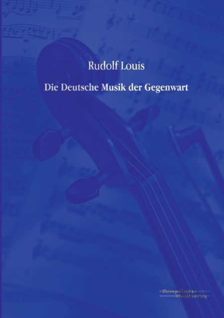 Die Deutsche Musik der Gegenwart, Paperback / softback Book