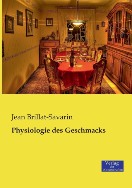 Physiologie des Geschmacks, Paperback / softback Book