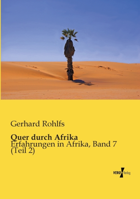 Quer durch Afrika : Erfahrungen in Afrika, Band 7 (Teil 2), Paperback / softback Book