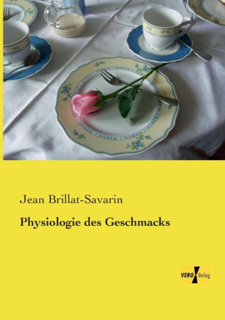 Physiologie des Geschmacks, Paperback / softback Book