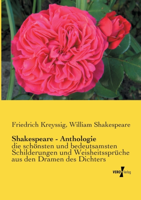 Shakespeare - Anthologie : die sch?nsten und bedeutsamsten Schilderungen und Weisheitsspr?che aus den Dramen des Dichters, Paperback / softback Book