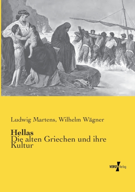 Hellas : Die alten Griechen und ihre Kultur, Paperback / softback Book