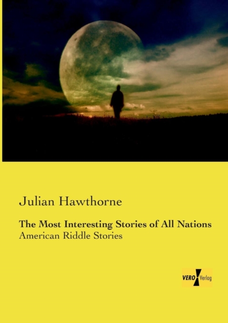 The Most Interesting Stories of All Nations : American Riddle Stories, Paperback / softback Book