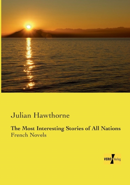 The Most Interesting Stories of All Nations : French Novels, Paperback / softback Book