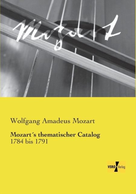 Mozarts thematischer Catalog : 1784 bis 1791, Paperback / softback Book