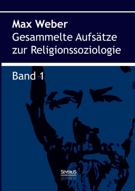 Gesammelte Aufsatze zur Religionssoziologie. Band 1, Paperback / softback Book