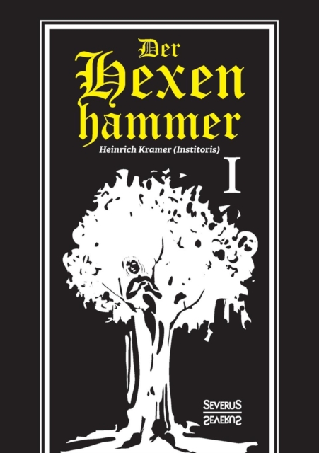 Der Hexenhammer : Malleus Maleficarum. Erster Teil, Paperback / softback Book