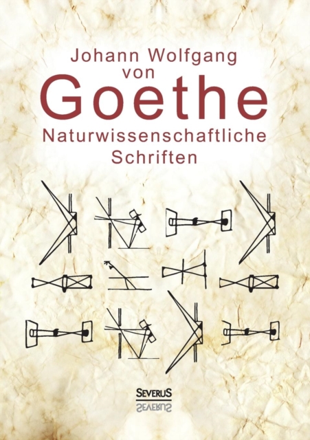 Naturwissenschaftliche Schriften : Optik Und Farbenlehre, Physik, Paperback / softback Book