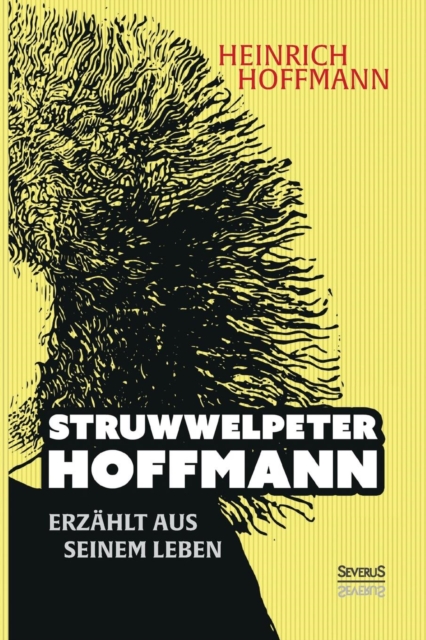Struwwelpeter-Hoffmann erzahlt aus seinem Leben, Paperback / softback Book