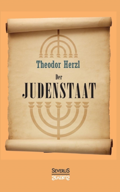 Der Judenstaat : Versuch einer modernen Loesung der Judenfrage, Paperback / softback Book
