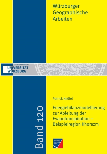 Energiebilanzmodellierung zur Ableitung der Evapotranspiration - Beispielregion Khorezm, Paperback / softback Book