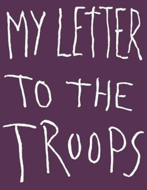 Jim Dine: My Letter to the Troops, Hardback Book