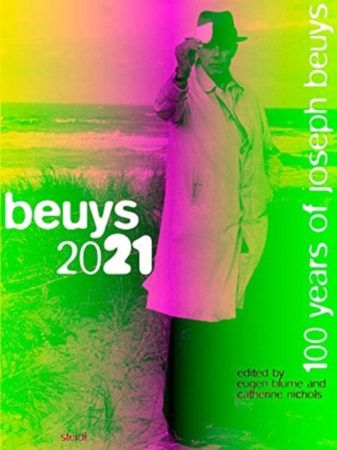 Joseph Beuys: Beuys 2021 : 100 years of Joseph Beuys, Hardback Book