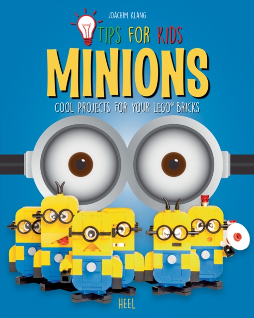 LEGO Tips for Kids: Minions : Cool Projects for your LEGO® Bricks, Paperback / softback Book