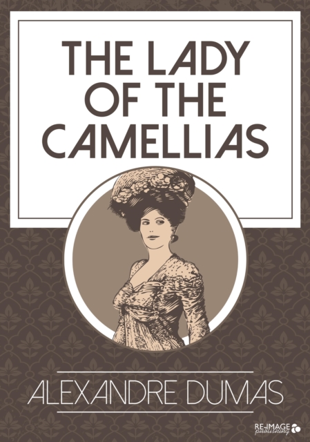 The Lady of the Camellias, EPUB eBook