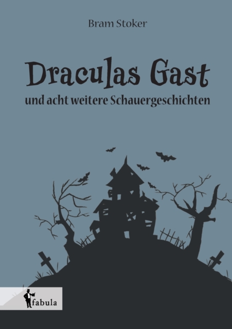 Draculas Gast : und acht weitere Schauergeschichten, Paperback / softback Book