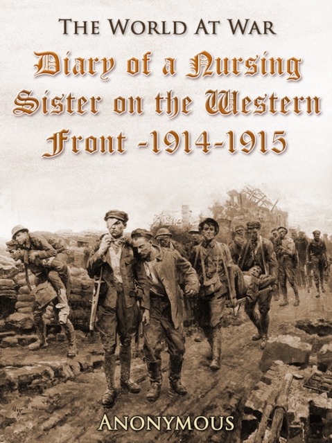 Diary of a Nursing Sister on the Western Front, 1914-1915, EPUB eBook