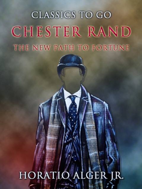 Chester Rand : The New Path to Fortune, EPUB eBook