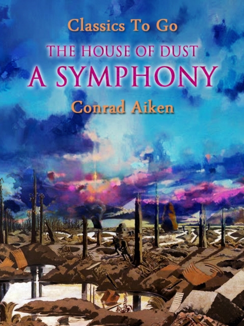 The House of Dust: A Symphony, EPUB eBook