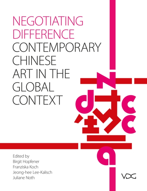 Negotiating Difference : Chinese contemporary Art in the Global Context, PDF eBook