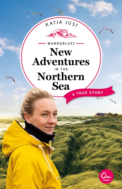 Wanderlust: New Adventures in the Northern Sea : A True Story, EPUB eBook