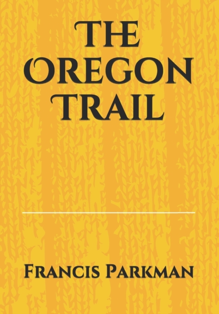 The Oregon Trail, Paperback / softback Book