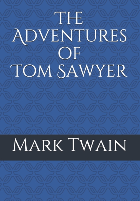 The Adventures of Tom Sawyer, Paperback / softback Book