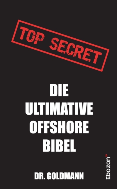 Top Secret - Die Ultimative Offshore Bibel, Paperback / softback Book