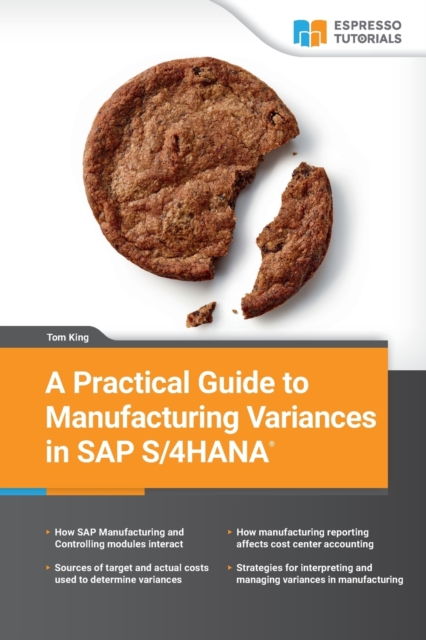 A Practical Guide to Manufacturing Variances in SAP S/4HANA, Paperback / softback Book