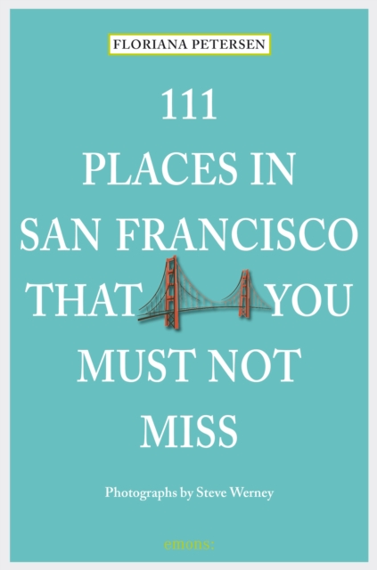 111 Places in San Francisco that you must not miss, EPUB eBook