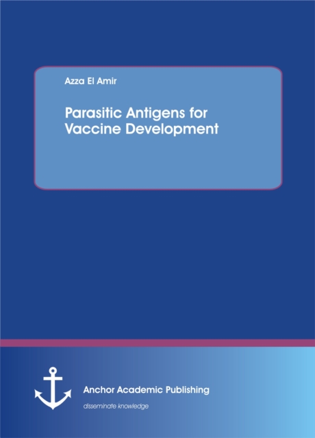 Parasitic Antigens for Vaccine Development, PDF eBook