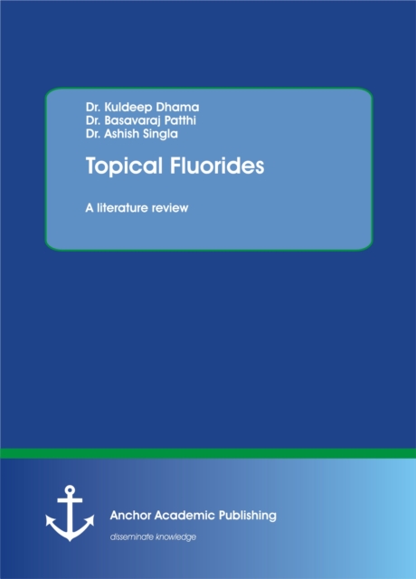 Topical Fluorides. A literature review, PDF eBook
