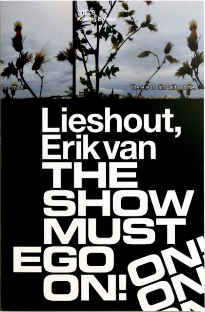 Erik van Lieshout : The Show Must EGO on!, Paperback / softback Book