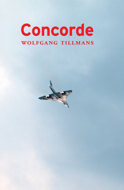 Wolfgang Tillmans : Concorde, Paperback / softback Book
