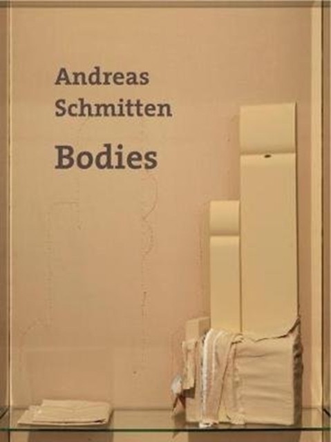 Andreas Schmitten : Bodies, Paperback Book