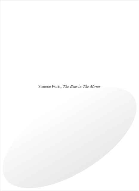 Simone Forti : The Bear in The Mirror, Paperback / softback Book