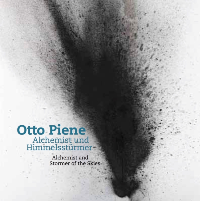 Otto Piene : Alchemist und Himmelssturmer / Alchemist and Stormer of the Skies, Paperback / softback Book
