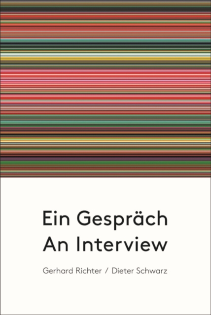 Gerhard Richter / Dieter Schwarz : An Interview, Paperback / softback Book