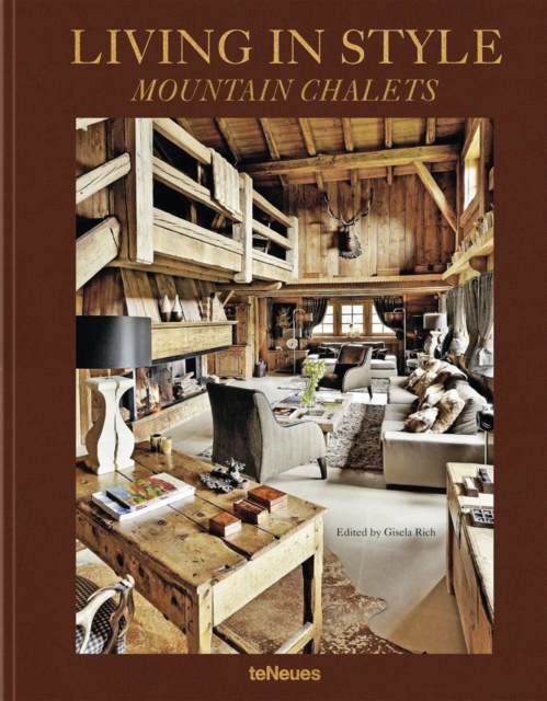 Living in Style Mountain Chalets, Hardback Book