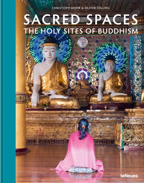 Sacred Spaces : The Holy Sites of Buddhism, Hardback Book