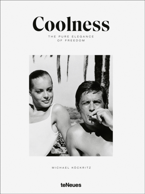 Coolness : The Pure Elegance of Freedom, Hardback Book