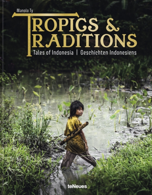 Tropics & Traditions : Tales of Indonesia, Hardback Book